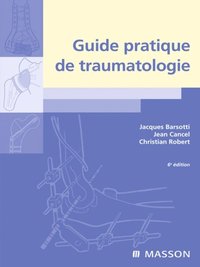 Guide pratique de traumatologie (inbunden)