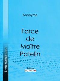 Farce de Maÿtre Pierre Pathelin