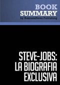 Resumen: Steve Jobs: La Biografÿa exclusiva - Walter Isaacson