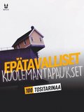 100 TOSITARINAA EPÿTAVALLISISTA KUOLEMANTAPAUKSISTA