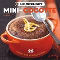 Le Creuset Mini-Cocotte: 25 Sweet and Savory Recipes