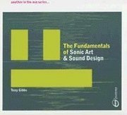 Fundamentals Of Sonic Art And Sound Design (h�ftad)