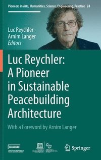 Luc Reychler: A Pioneer in  Sustainable Peacebuilding Architecture