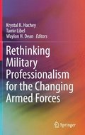 Rethinking Military Professionalism for the Changing Armed Forces