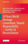 50 Years World Heritage Convention: Shared Responsibility  Conflict & Reconciliation