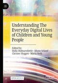Understanding The Everyday Digital Lives of Children and Young People