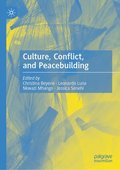 Culture, Conflict, and Peacebuilding