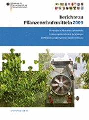 Berichte Zu Pflanzenschutzmitteln 2009: Wirkstoffe in Pflanzenschutzmitteln; Zulassungshistorie Und Regelungen Der Pflanzenschutz-Anwendungsverordnung (h�ftad)