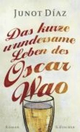 Das kurze wundersame Leben des Oscar Wao (inbunden)
