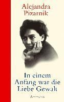 In einem Anfang war die Liebe Gewalt (h�ftad)