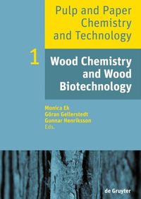 Pulp and Paper Chemistry and Technology: v. 1 Wood Chemistry and Wood Biotechnology (inbunden)