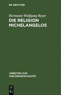 Die Religion Michelangelos