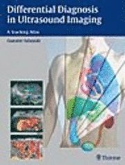 Differential Diagnosis in Ultrasound Imaging: A Teaching Atlas (h�ftad)
