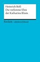 Lekt�reschl�ssel zu Heinrich B�ll: Die verlorene Ehre der Katharina Blum (h�ftad)