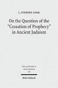 On the Question of the &quot;Cessation of Prophecy&quot; in Ancient Judaism