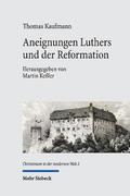Aneignungen Luthers und der Reformation