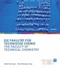 Die Fakultat fur Technische Chemie / The Faculty of Technical Chemistry