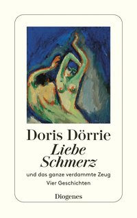 Liebe, Schmerz und das ganze verdammte Zeug (inbunden)