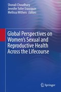 Global Perspectives on Women's Sexual and Reproductive Health Across the Lifecourse