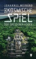 Das Kosmische Spiel Band2: Der Dresdener Kodex