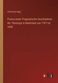 Proeve eener Pragmatische Geschiedenis der Theologie in Nederland van 1787 tot 1858