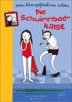Mein lebensgef�hrliches Leben. Die Schwimmbadkrise (inbunden)