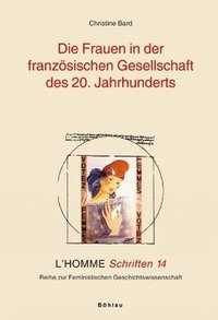 Die Frauen in der franz�sischen Gesellschaft des 20. Jahrhunderts (h�ftad)