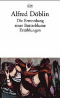 Die Ermordung Einer Butterblume Ezrahlungen (h�ftad)