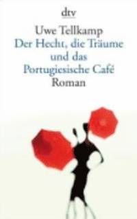 Der Hecht, die Tr�ume und das Portugiesische Caf�
