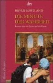 Die Minute der Wahrheit (inbunden)