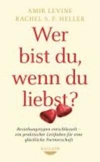 Wer bist du, wenn du liebst? (inbunden)