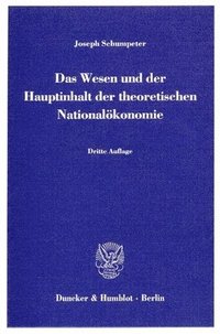 Das Wesen und der Hauptinhalt der theoretischen National�konomie (h�ftad)