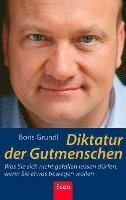 Diktatur der Gutmenschen (inbunden)