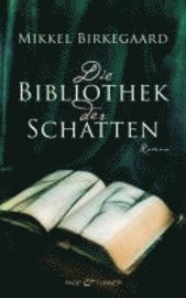 Die Bibliothek der Schatten (h�ftad)