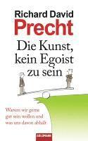Die Kunst, kein Egoist zu sein (inbunden)