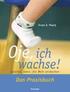 Oje, ich wachse! Das Praxisbuch