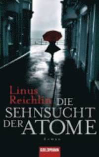 Die Sehnsucht Der Atome (h�ftad)