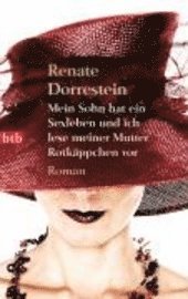 Mein Sohn hat ein Sexleben und ich lese meiner Mutter Rotk�ppchen vor (h�ftad)