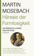 H�resie der Formlosigkeit (inbunden)