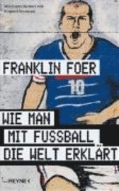 Wie man mit Fu�ball die Welt erkl�rt (inbunden)