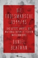Die Todesm�rsche 1944/45 (inbunden)
