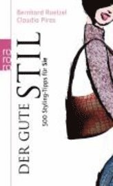 Der gute Stil - 500 Styling Tipps f�r Sie (inbunden)