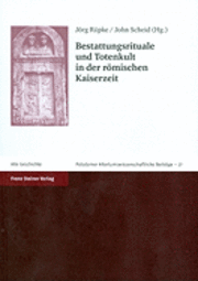 Bestattungsrituale Und Totenkult in Der Romischen Kaiserzeit (h�ftad)