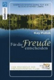 F�r die Freude entscheiden (inbunden)