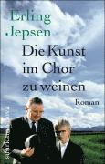 Die Kunst, im Chor zu weinen (inbunden)