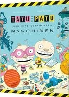 Tatu & Patu und ihre verr�ckten Maschinen (inbunden)