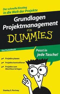 Grundlagen Projektmanagement Fur Dummies Das Pocketbuch (h�ftad)
