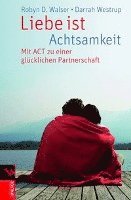 Liebe ist Achtsamkeit (h�ftad)