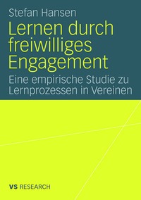 Lernen Durch Freiwilliges Engagement: Eine Empirische Studie Zu Lernprozessen in Vereinen (h�ftad)