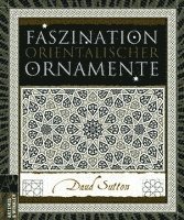 Faszination orientalischer Ornamente (h�ftad)